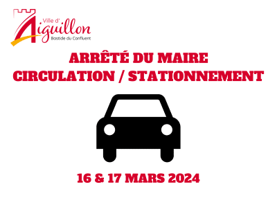 Arrêté du Maire circulation / stationnement